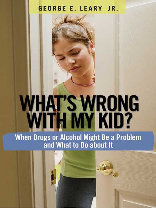 Title details for What's Wrong with My Kid? by George E Leary - Available